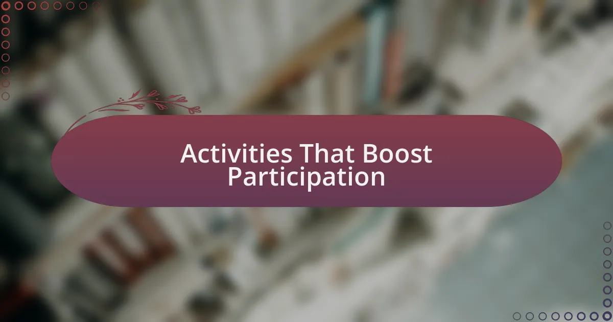 Activities That Boost Participation