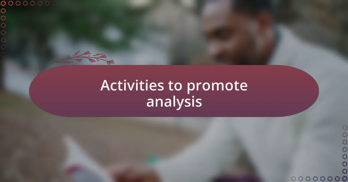 Activities to promote analysis