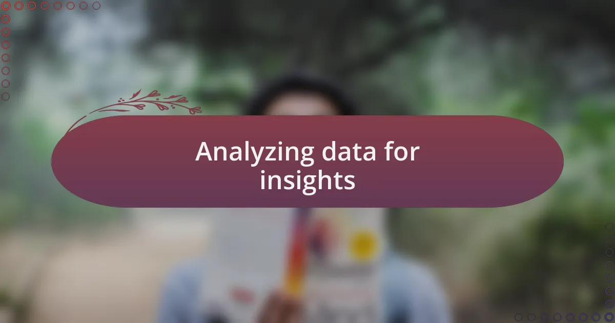 Analyzing data for insights