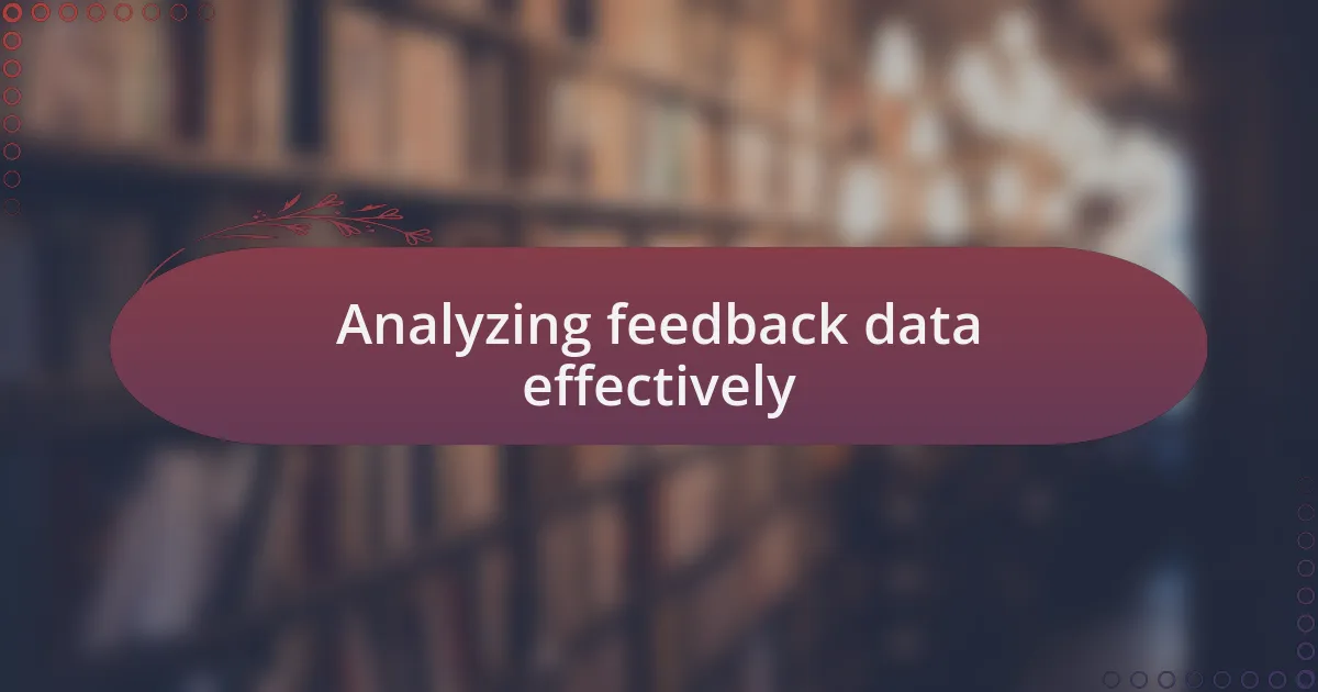 Analyzing feedback data effectively