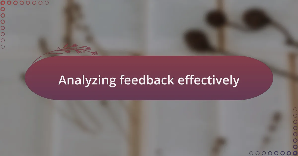 Analyzing feedback effectively
