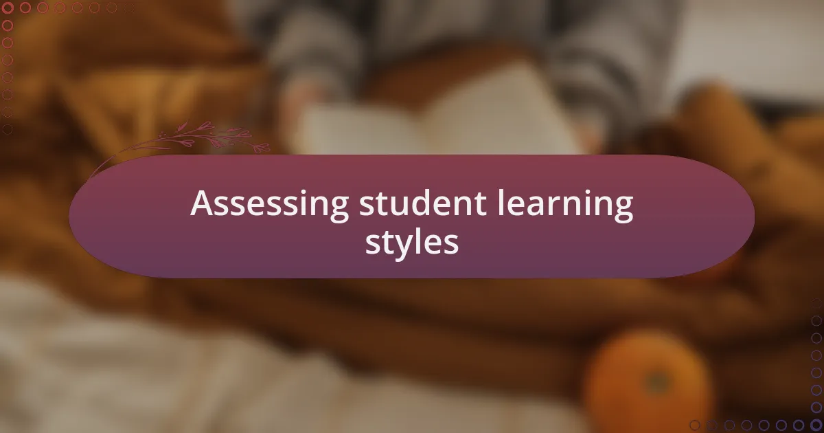 Assessing student learning styles