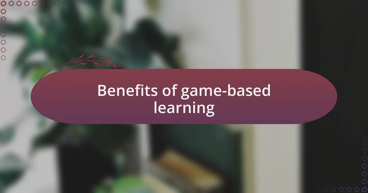 Benefits of game-based learning