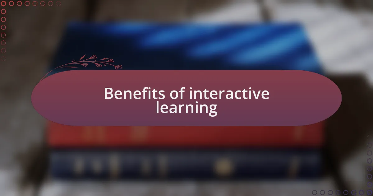 Benefits of interactive learning