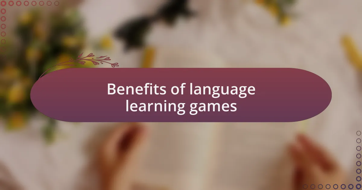 Benefits of language learning games