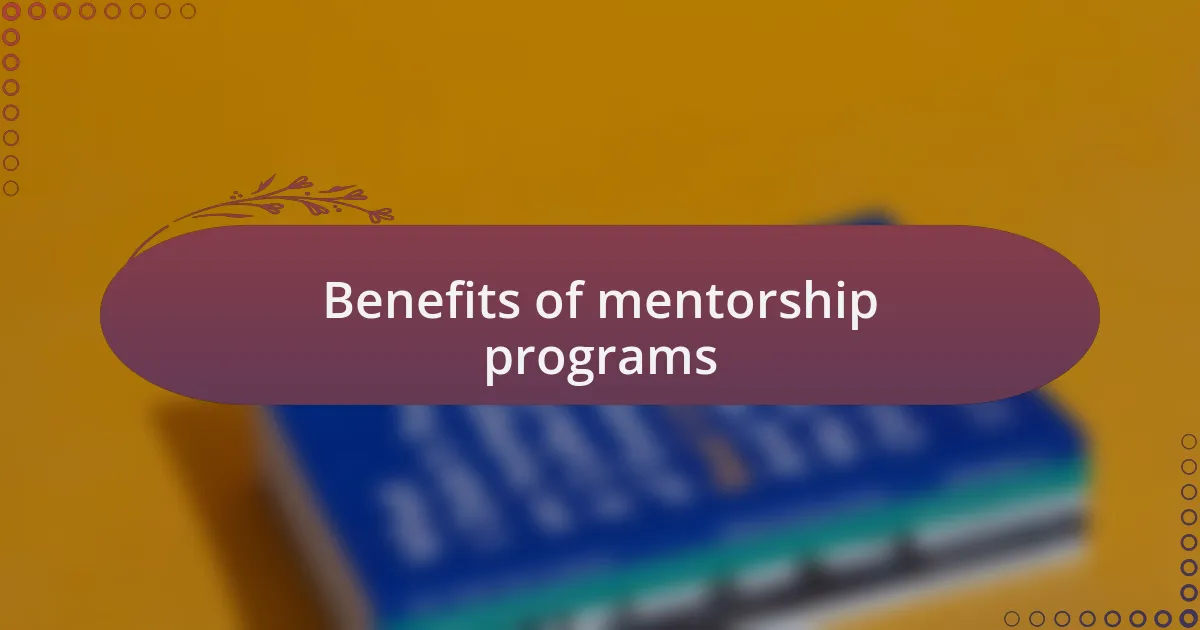 Benefits of mentorship programs