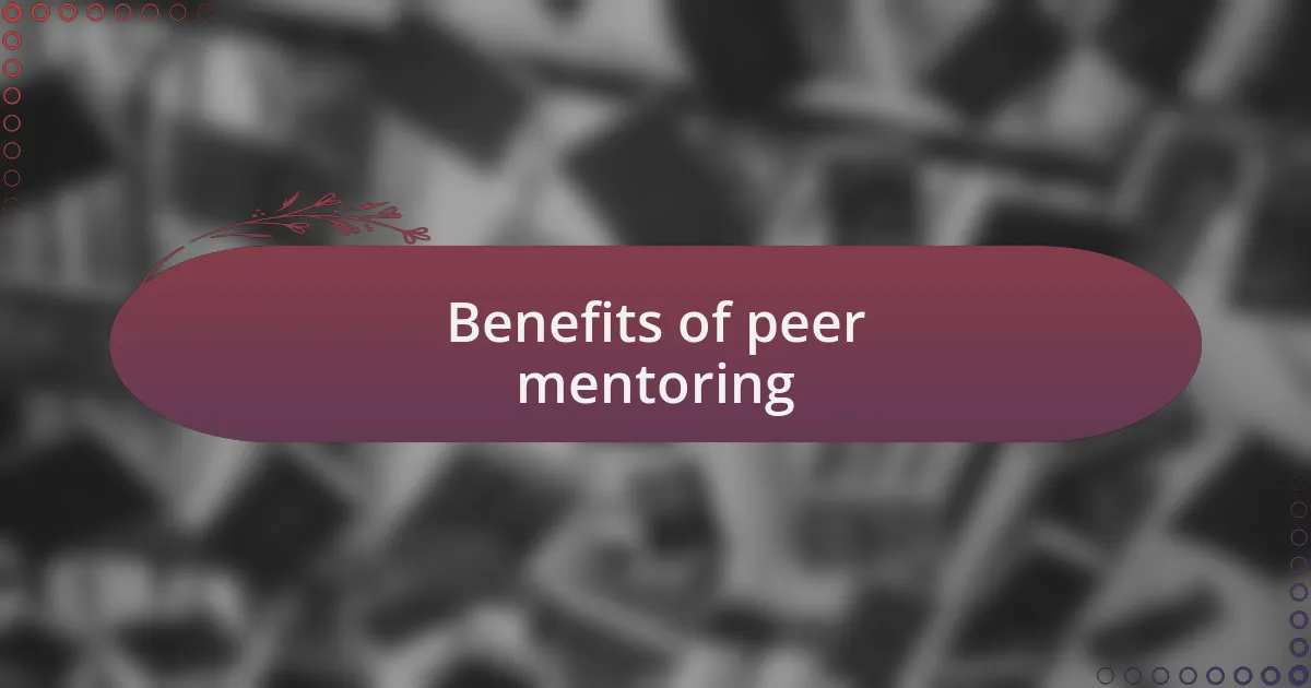 Benefits of peer mentoring