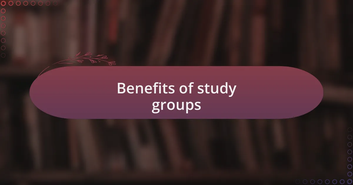 Benefits of study groups