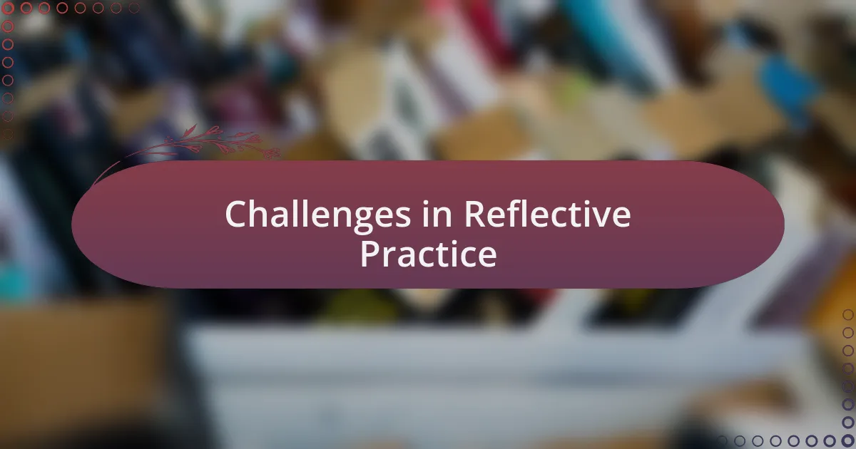 Challenges in Reflective Practice