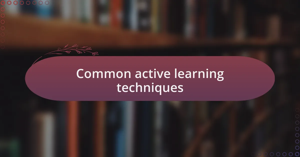 Common active learning techniques