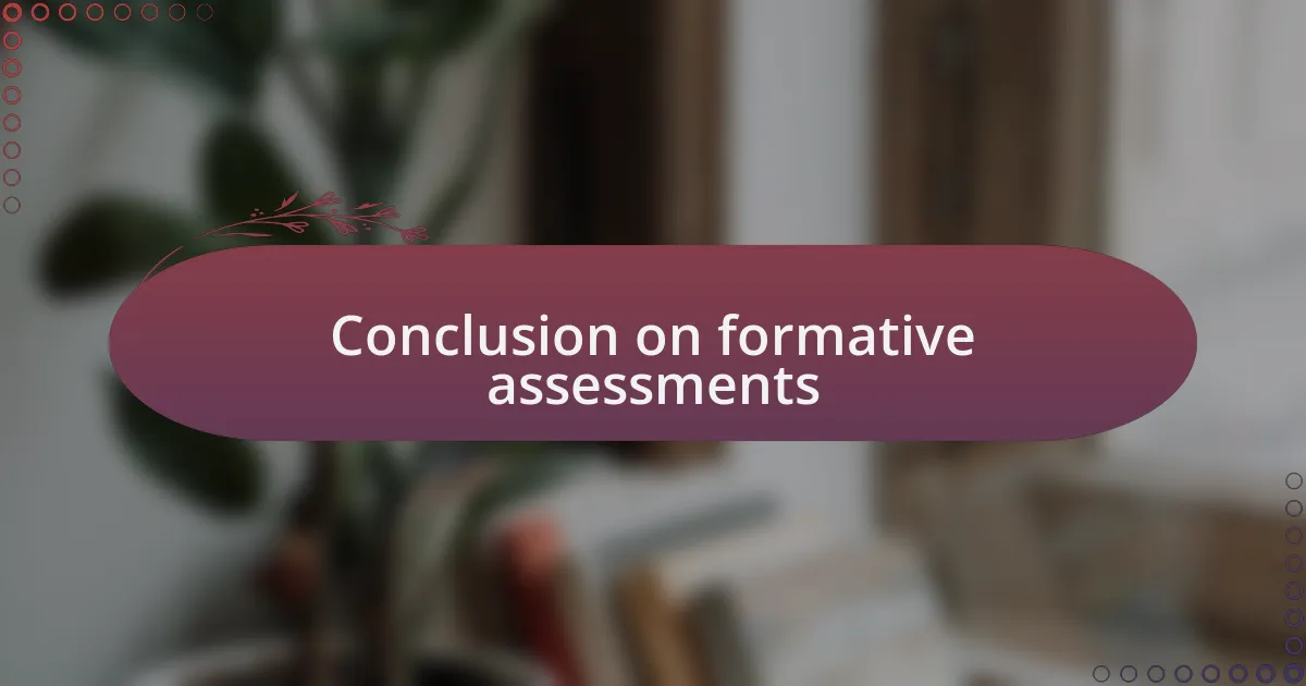 Conclusion on formative assessments