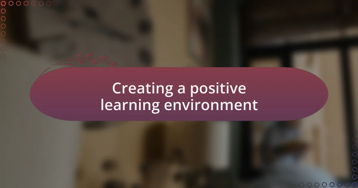 Creating a positive learning environment