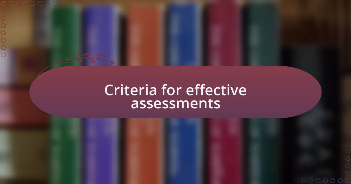 Criteria for effective assessments