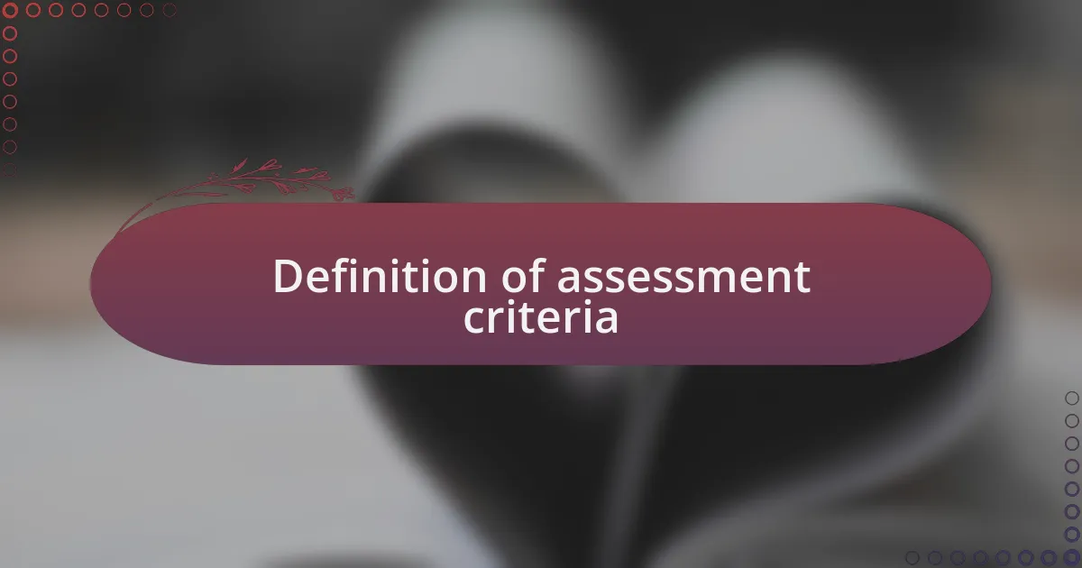 Definition of assessment criteria
