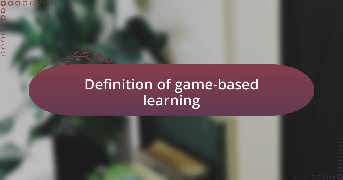 Definition of game-based learning