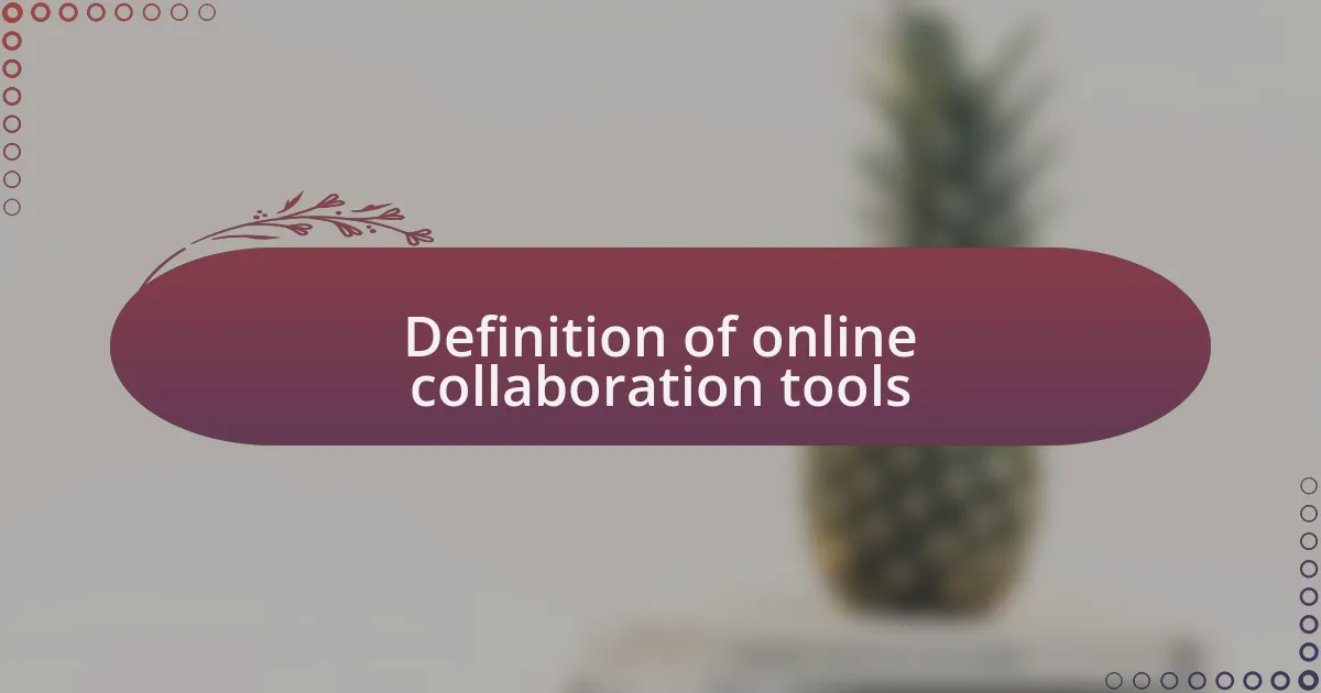 Definition of online collaboration tools