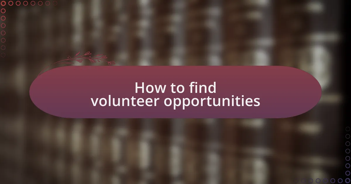 How to find volunteer opportunities