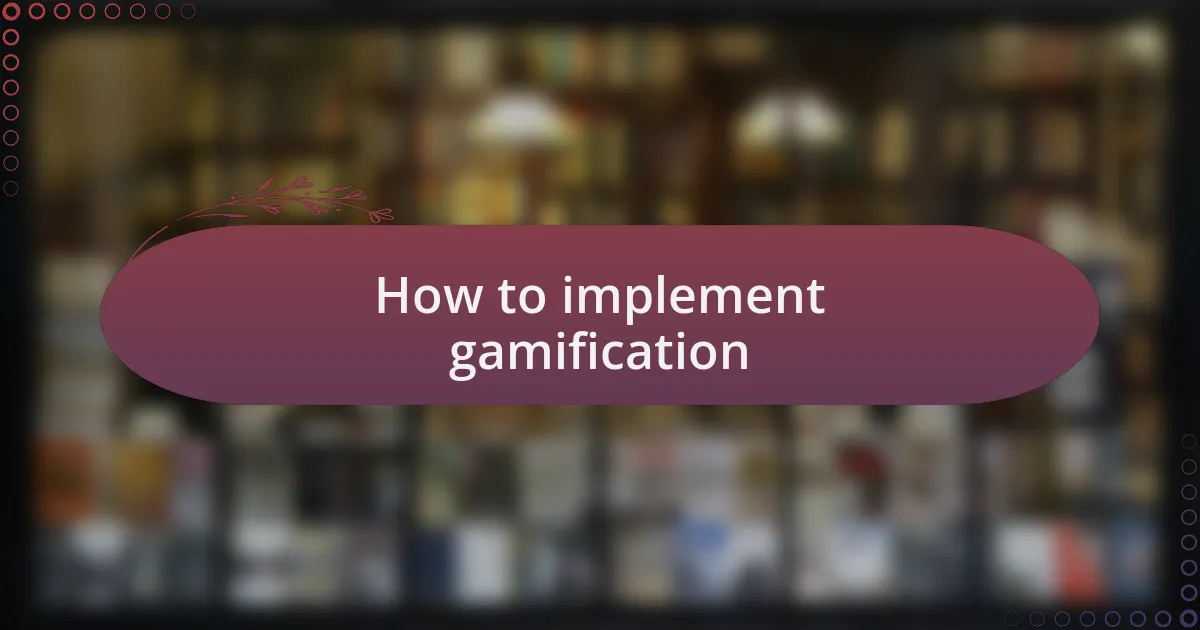 How to implement gamification