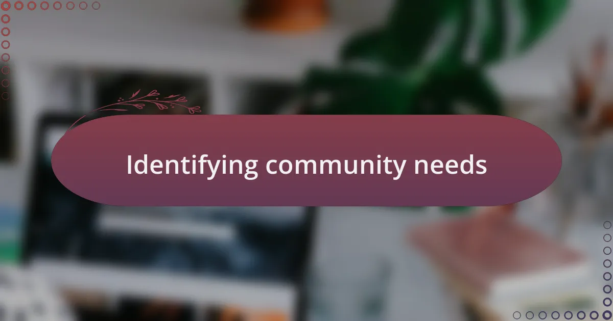 Identifying community needs
