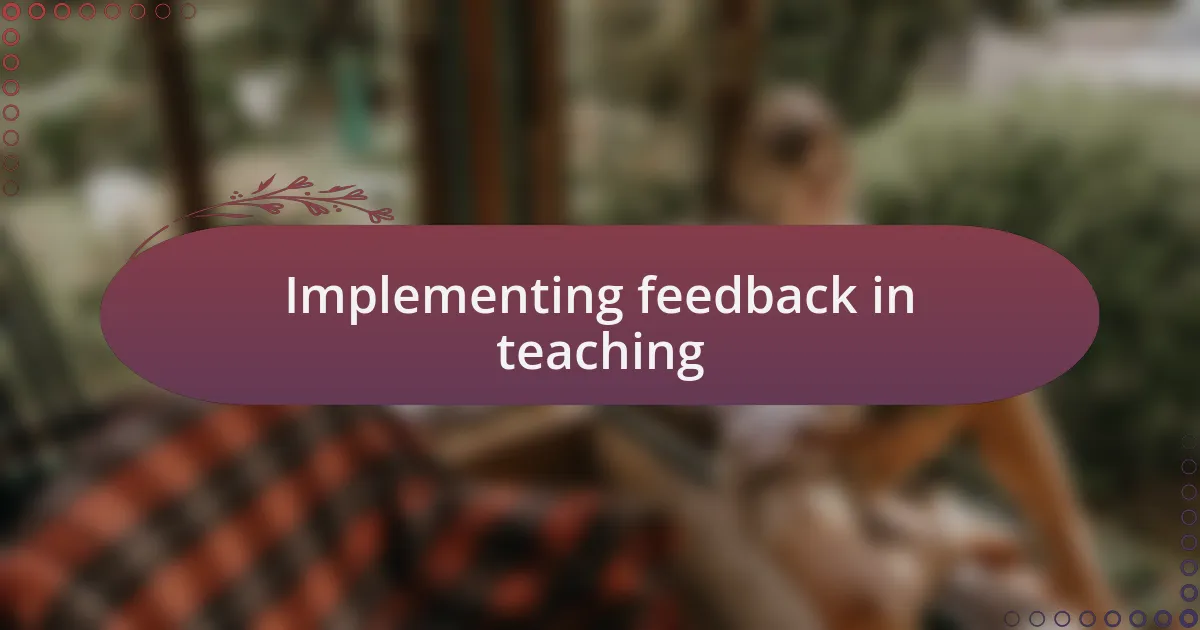 Implementing feedback in teaching