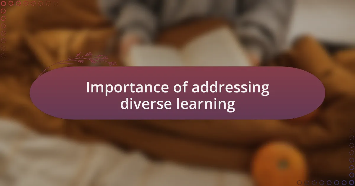 Importance of addressing diverse learning