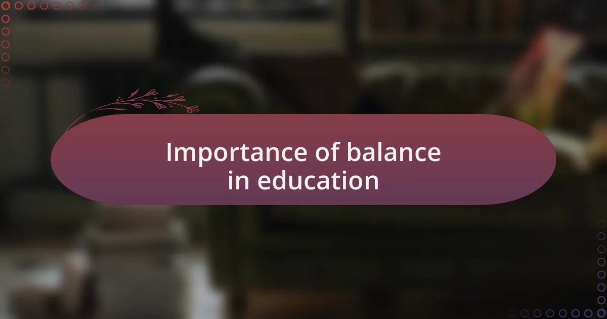 Importance of balance in education