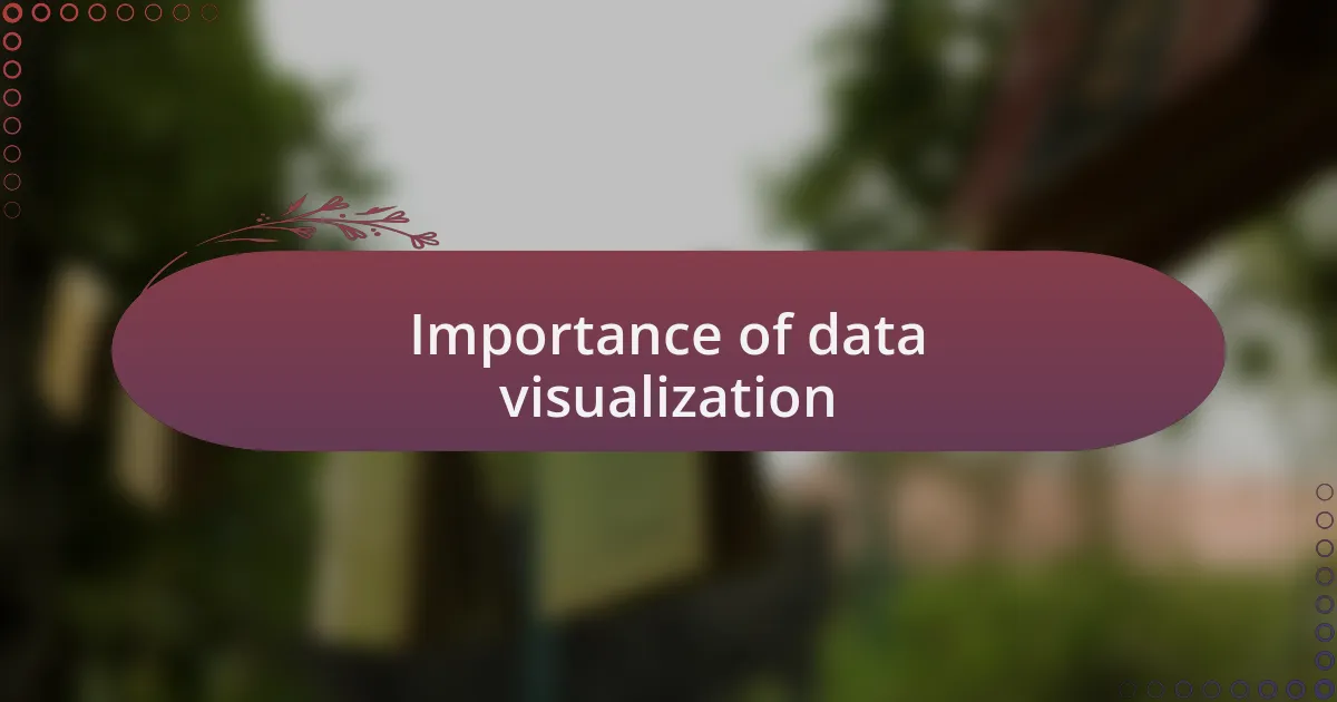 Importance of data visualization
