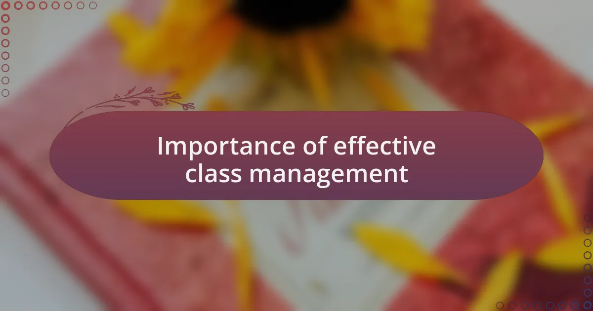 Importance of effective class management