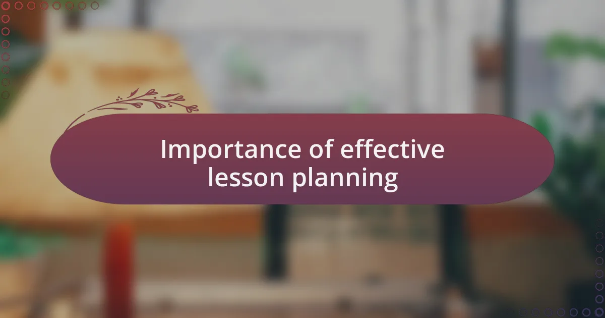 Importance of effective lesson planning