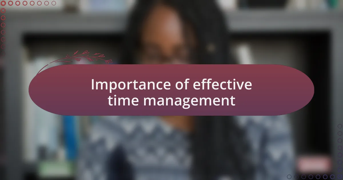 Importance of effective time management