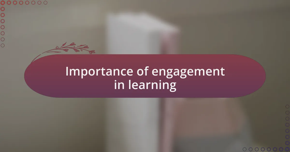 Importance of engagement in learning