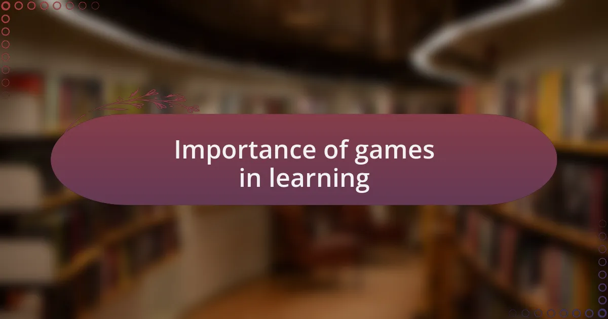 Importance of games in learning