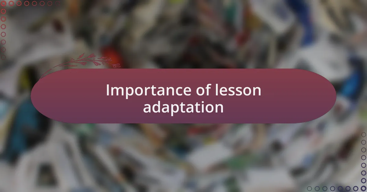 Importance of lesson adaptation