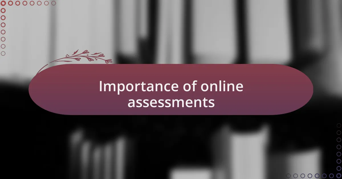Importance of online assessments