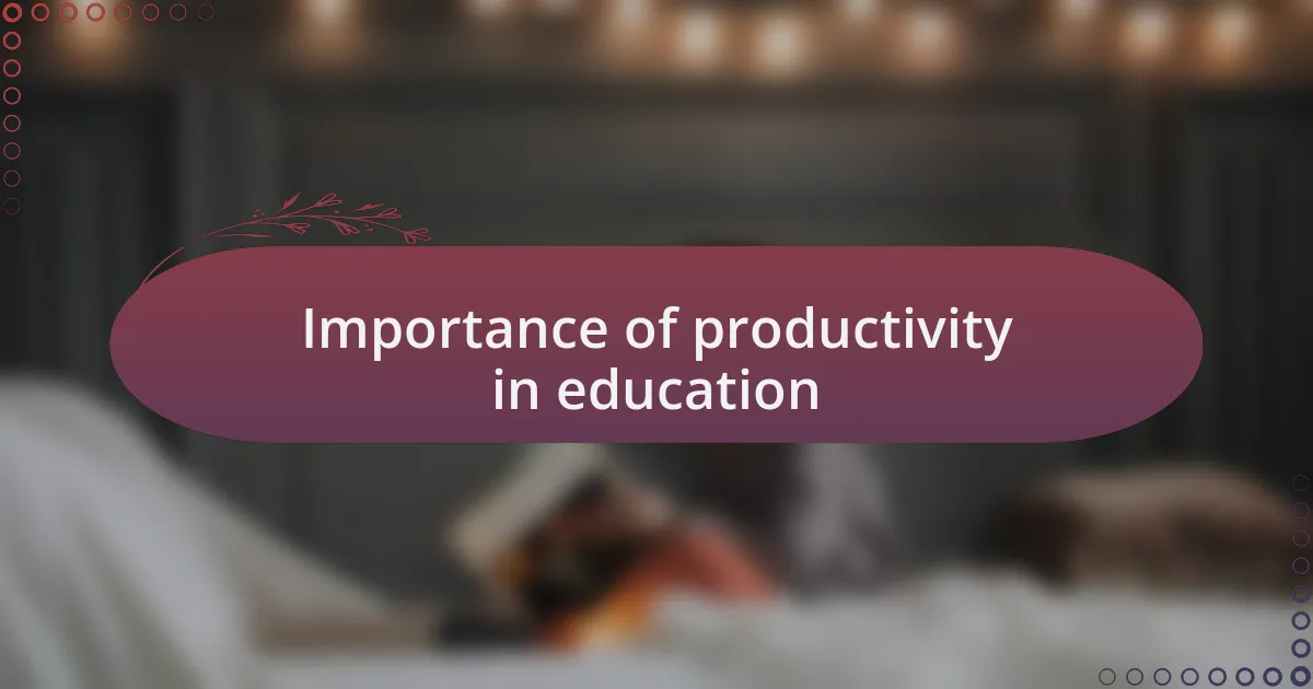 Importance of productivity in education