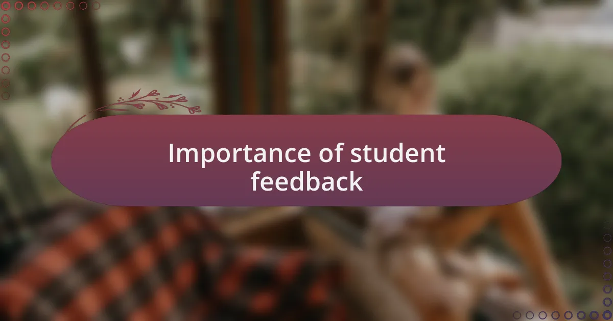 Importance of student feedback