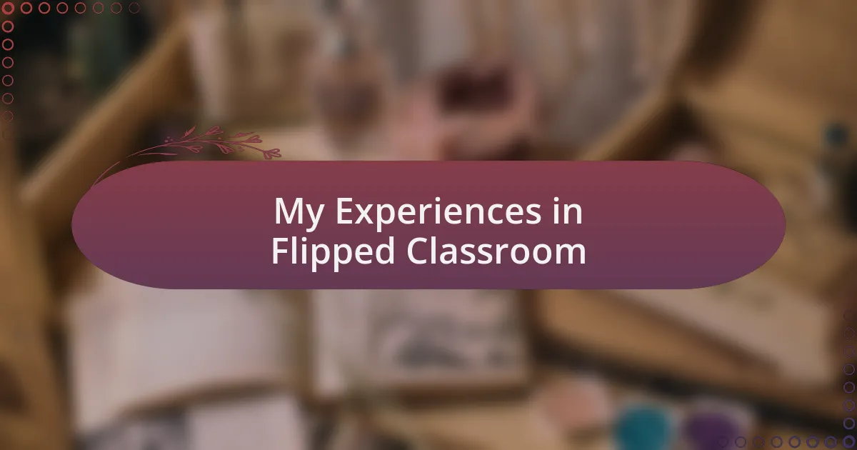 My Experiences in Flipped Classroom