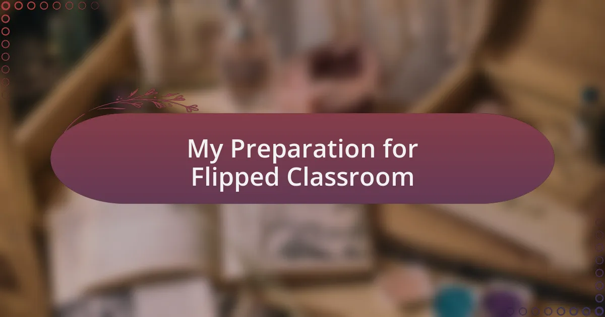My Preparation for Flipped Classroom