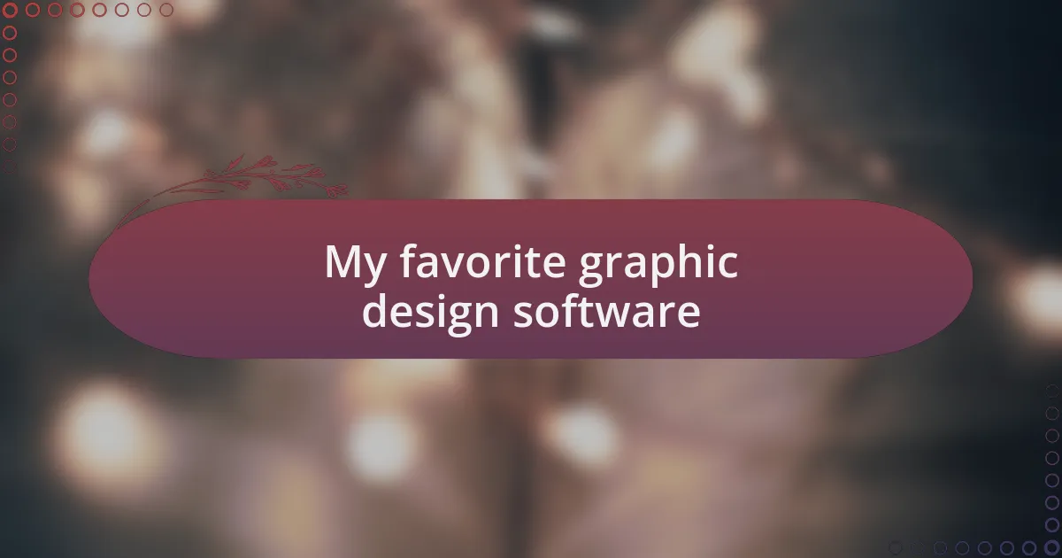 My favorite graphic design software