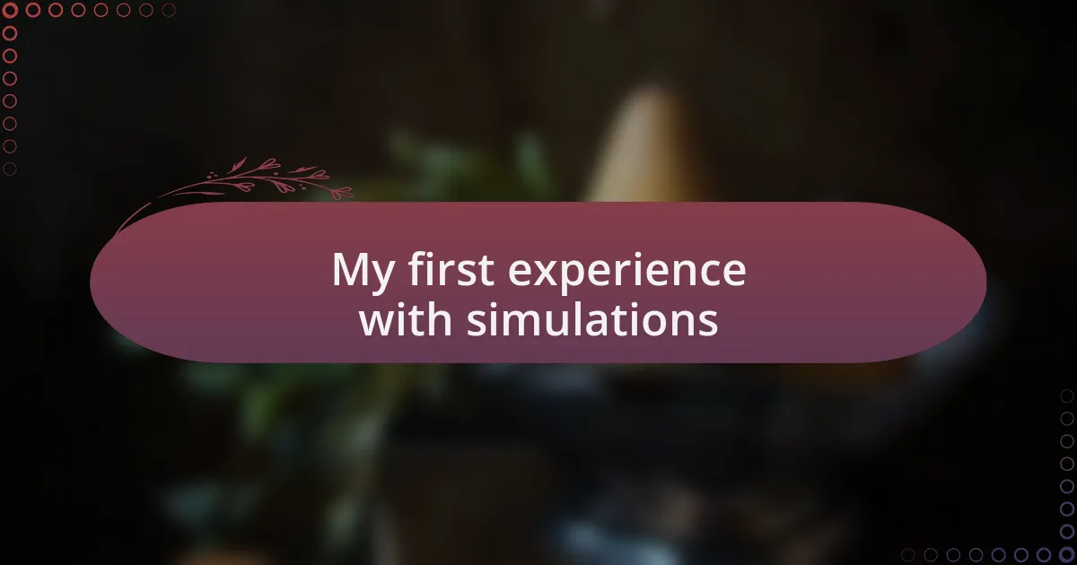 My first experience with simulations