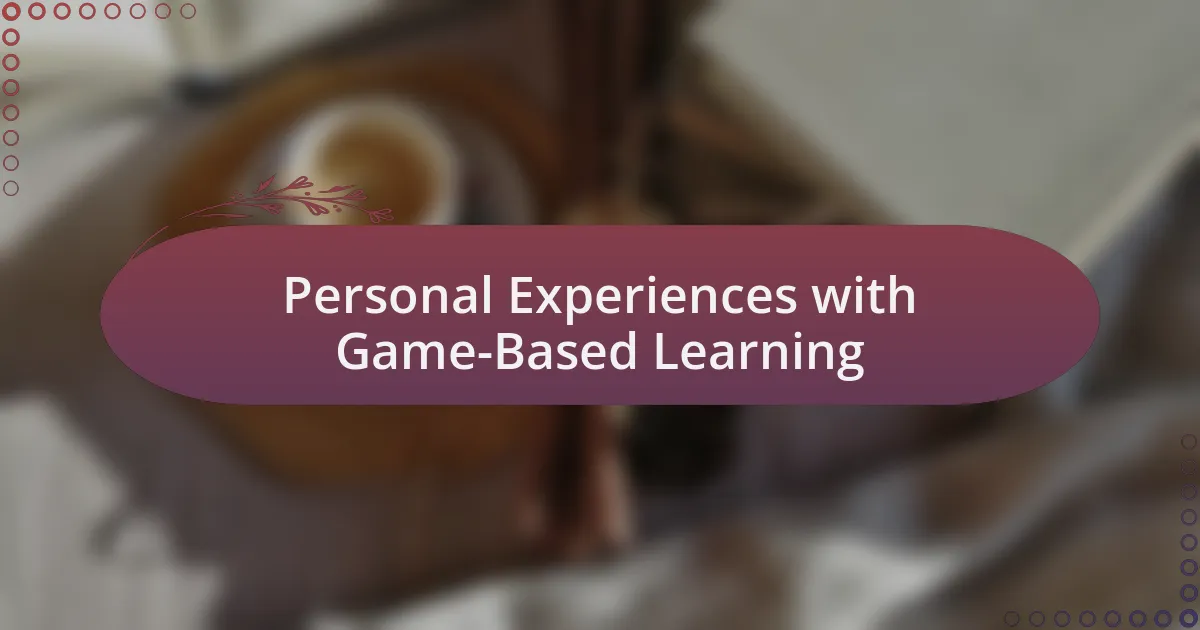 Personal Experiences with Game-Based Learning