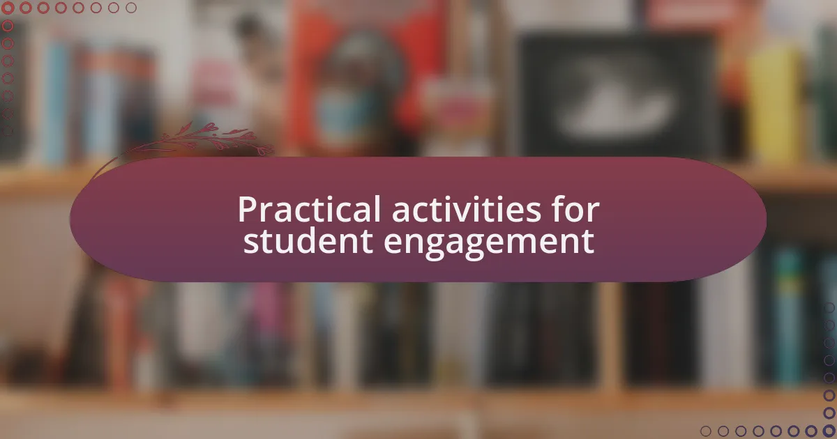 Practical activities for student engagement