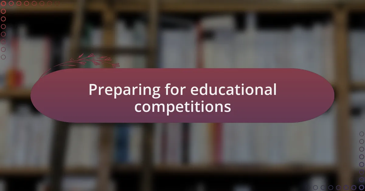 Preparing for educational competitions