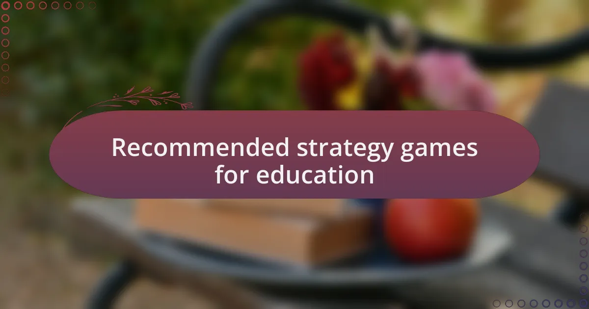 Recommended strategy games for education