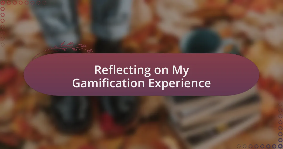 Reflecting on My Gamification Experience