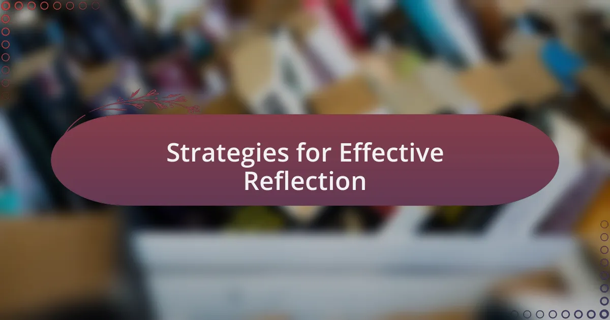 Strategies for Effective Reflection