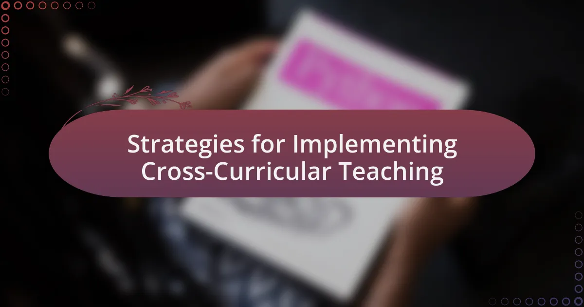 Strategies for Implementing Cross-Curricular Teaching