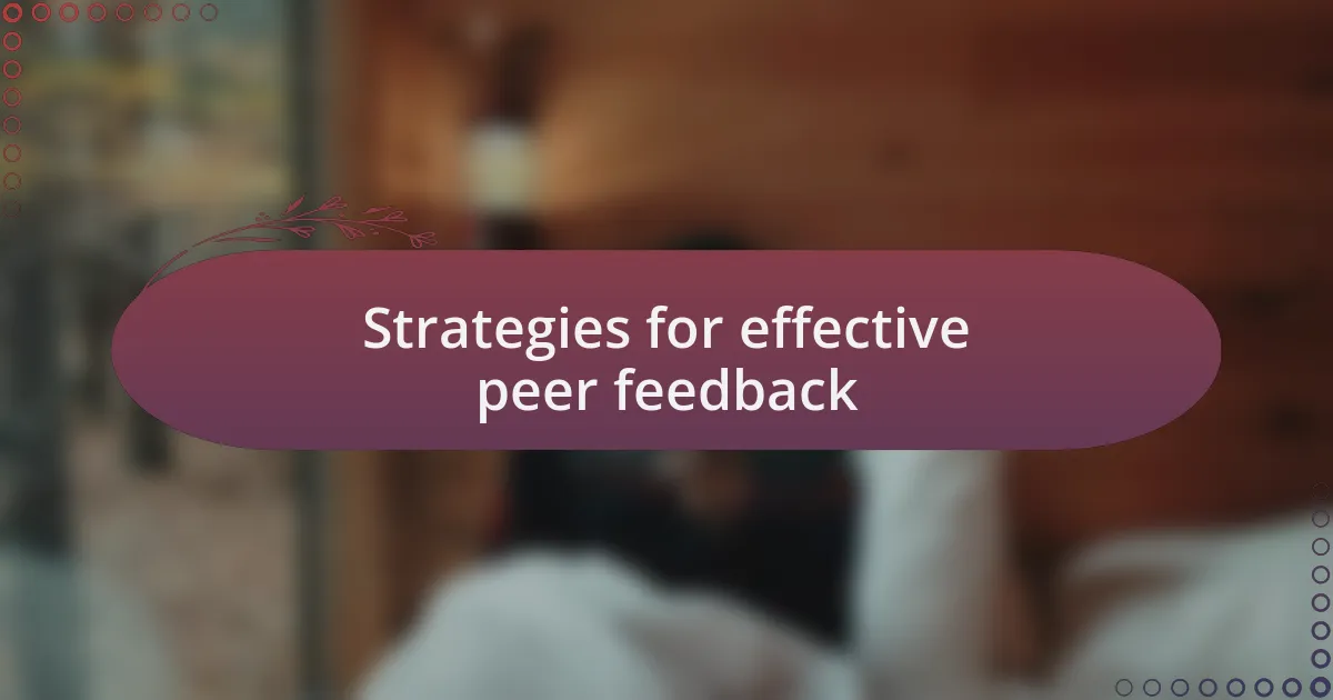 Strategies for effective peer feedback