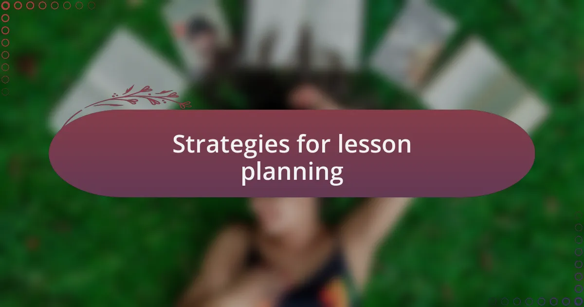 Strategies for lesson planning