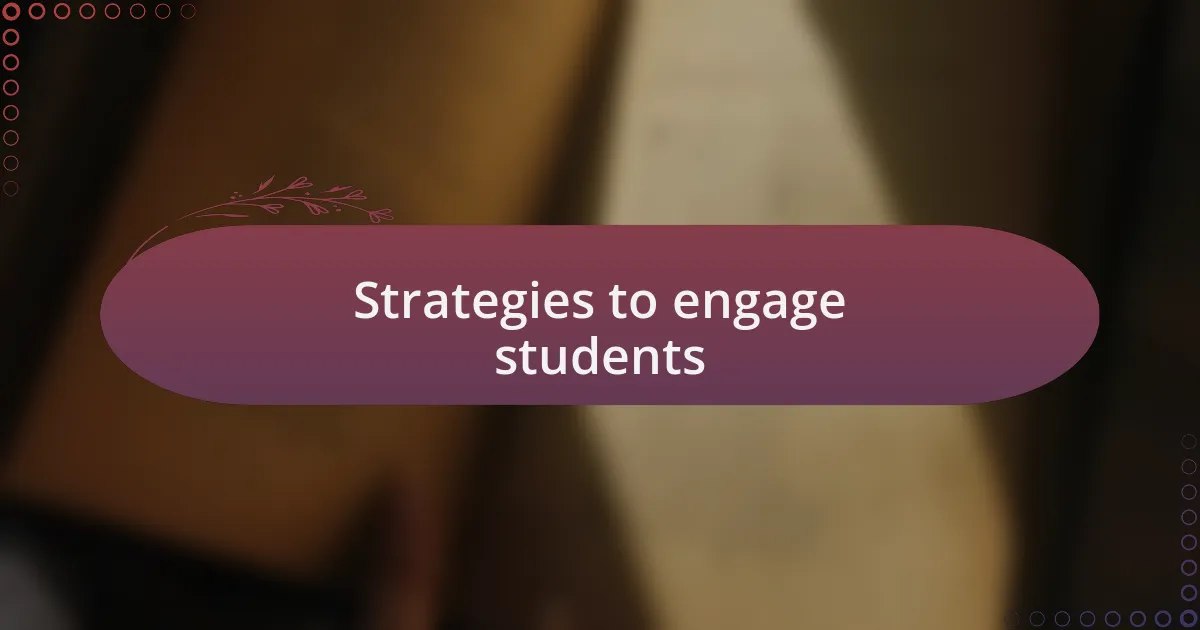Strategies to engage students